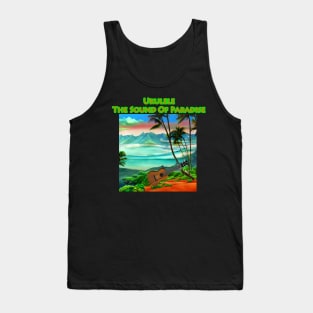 Ukulele The Sound Of Paradise Tank Top